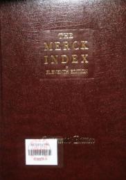 The Merck index　An encyclopedia of chemicals drugs and biologicals