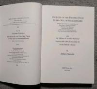 SECRETS OF THE PRINTED PAGE IN THE AGE OF SHAKESPEARE. Bibliographical Studies in the Plays of Beaumont, Chapman, Dekker, Fletcher, Ford, Marston, Shakespeare, Shirley, and in the Text of King James I's The True Lawe of Free Monarchies. with An Edition of Arcadia REstored Egerton MS 1994, Folios 212-23 in the British Library