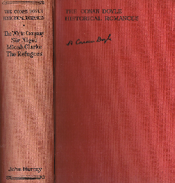 The Conan Doyle Historical Romances  The White Company, Sir Nigel, Micah Clarke and The Refugees