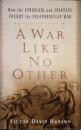 A War Like No Other　How the Athenians and Spartans Fought the Peloponnesian War