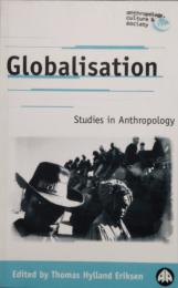 Globalisation Studies in Anthropology　Anthropology, Culture and Society