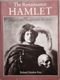The Renaissance HAMLET　Issues and Responses in 1600