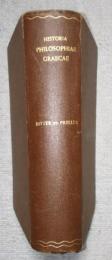 Historia philosophiae Graecae　
Testimonia auctorum conlegerunt notisque　Editio Decima
