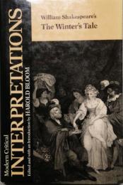 William Shakespeare's The Winter's Tale　Modern Critical Interpretations