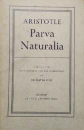 Aristotele　Parva Naturalia　A Revised Text with Introduction and Commentary