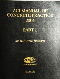 ACI　MANUAL OF CONCRETE PRACTICE　2004　PART 1