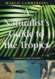 A Naturalist's Guide to the Tropics