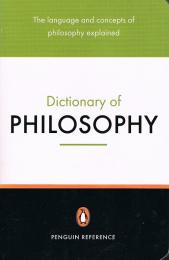 Dictionary of Philosophy　the language and concepts of philosophy explained    (second edition)