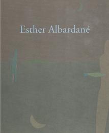 Esther Albardane　エステル・アルバルダネ展