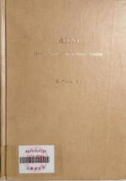 AINU　Historical and Anthropological Studies　Hokkaido University medical library series Vol.3.　 アイヌ　歴史的人類学的研究