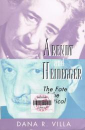 Arendt and Heidegger　The Fate of the Political　アーレントとハイデッガー　政治的なものの運命