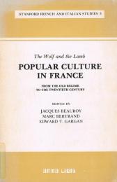Popular culture in France　from the Old Regime to the twentieth century　 The wolf and the lamb