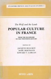 Popular culture in France　from the Old Regime to the twentieth century　 The wolf and the lamb