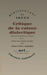 Critique de la raison dialectique　(précédé de Questions de méthode)　Tome 1　Théorie des ensembles pratiques