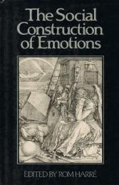 The Social Construction of Emotions