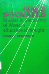Since Socrates　Studies in the History of Western Educational Thought