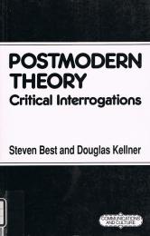 Postmodern Theory　Critical Interrogations