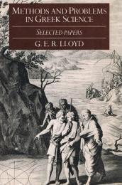 Methods and Problems in Greek Science　Selected Papers