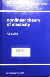 NonLinear Theory of Elasticity　North-Holland Series in Applied Mathematics and Mechanics　Volume 36  非線形弾性理論