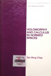 Holomorphy and Calculus in Normed Spaces　Pure and Applied Mathematics  92