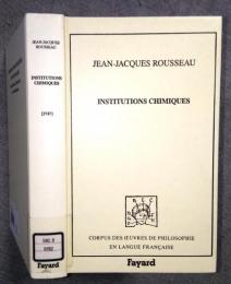 Institutions Chimiques　Corpus des Œuvres  de philosophie en langue française