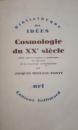 Cosmologie du XXe siècl　Etude epistemologique et historique des theories de la cosmologie contemporaine　Bibliotheque des IDEES