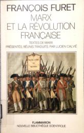 Marx et la Révolution française　Textes de Marx présentés, réunis, traduits par Lucien Calvié