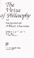 The Virtue of Philosophy　An Interpretation of Plato’s Charmides  　哲学の美徳　プラトンのカルミデス解釈　初期対話篇