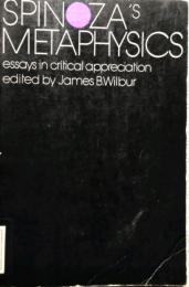 Spinoza's Metaphysics　essays in critical appreciation