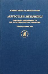 Aristotle's Metaphysics　Annotated Bibliography of the Twentieth-Century Literature　Brill's Annotated Bibliographies　Volume 1