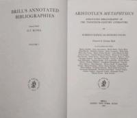 Aristotle's Metaphysics　Annotated Bibliography of the Twentieth-Century Literature　Brill's Annotated Bibliographies　Volume 1
