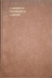 The Group Mind　A Sketch of the Principles of Collective Psychology with Some Attempt to Apply Them to the Interpretation of National Life and Character　The Cambridge Psychological Library
