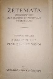 Studien zu den Platonischen Nomoi　Zetemata Monographien zur klassischen Altertums-wissenschaft Heft 3