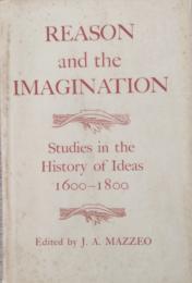 Reason and the Imagination　Studies in the History of Ideas 1600-1800