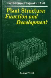 Plant Structure　Function and Development　A Treatise on Anatomy and Vegetative Development with Special Reference to Woody Plants
