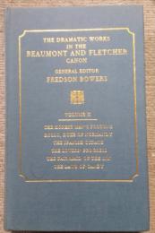 The dramatic works in the Beaumont and Fletcher canon　Volume 10　The Honest Man's Fortune, Rollo, Duke of Normandy　The Spanish Curate　The Lover's Progress　The Fair Maid of the Inn　The Laws of Candy