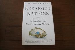 Breakout Nations　In Pursuit of the Next Economic Miracles (洋書English Edition)