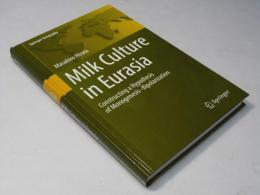 Milk Culture in Eurasia: Constructing a Hypothesis of Monogenesis?Bipolarization (Springer Geography)