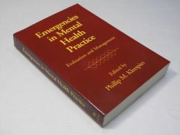 Emergencies in Mental Health Practice: Evaluation and Management