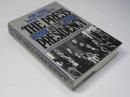 The Press and the Presidency: From George Washington to Ronald Reagan