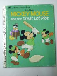 Mickey Mouse and the Great Lot Plot  A Little Golden Book