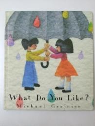 What Do You Like?