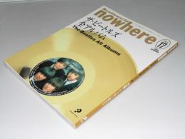 Beatleworld　ノーウェア Vol.17　特集.ザ・ビートルズ全アルバム