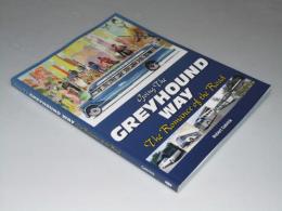 Going The Greyhound Way: The Romance of the Road