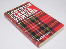 Scottish Clans ＆ Tartans  150 Tartans Illustrated in Full Colour