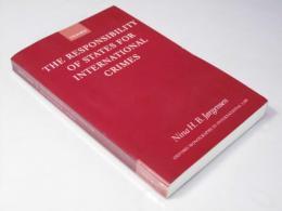 The Responsibility of States for International Crimes