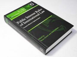 Public Interest Rules of International Law: Towards Effective Implementation (The Ashgate International Law Series)
