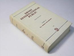 Droit international public TOME IV Les relations internationales
