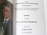 THE INTERNATIONAL LAW ASSOCIATION REPORT OF THE SIXTY-FIFTH CONFERENCE HELD IN CAIRO, EGYPT 21 to 26 April 1992