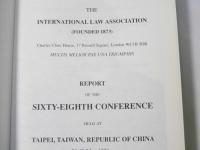 THE INTERNATIONAL LAW ASSOCIATION REPORT OF THE SIXTY-EIGHTH CONFERENCE HELD IN TAIPEI, TAIWAN, REPUBLIC OF CHINA 24-30 May 1998